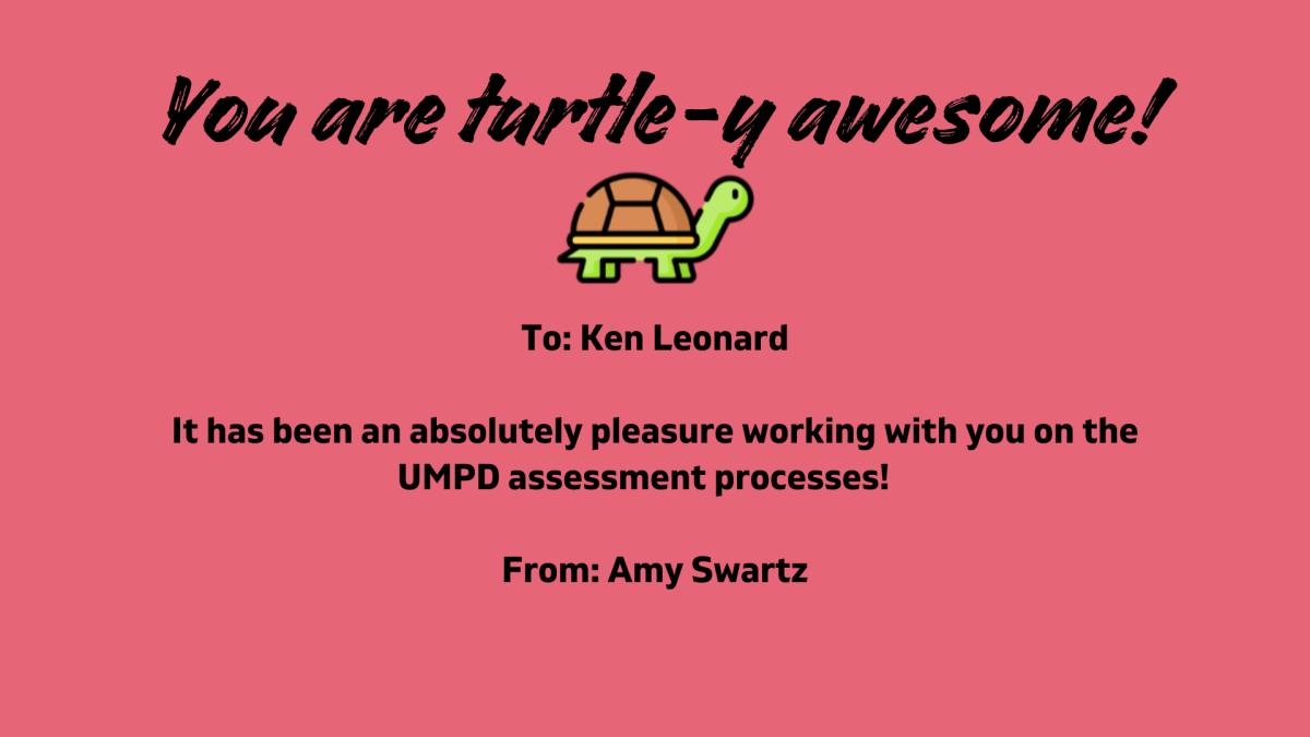 You are Turtle-y Awesome Shout Out for Ken Leonard