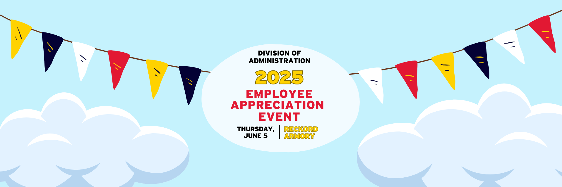 A festive graphic with colorful pennant flags, clouds, and text promoting the "2025 Employee Appreciation Event" on Thursday, June 5 at Reckord Armory.